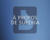 A propos de Superia